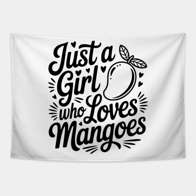 Just a Girl who Loves Mangoes Tapestry by Frank Ring