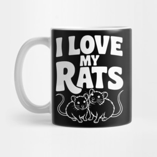 I Love My Rats Mug