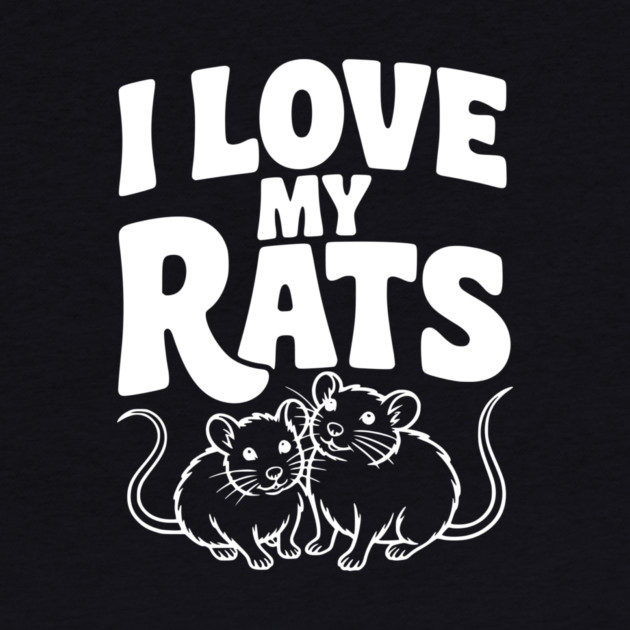 I Love My Rats by Frank Ring