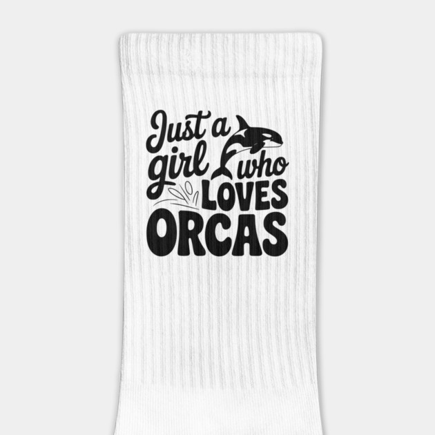 Just a Girl Who Loves Orcas by Frank Ring