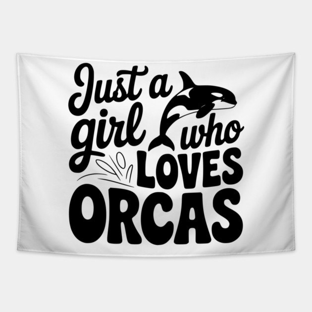 Just a Girl Who Loves Orcas Tapestry by Frank Ring
