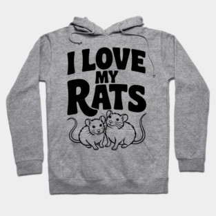 I Love My Rats Hoodie