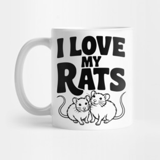 I Love My Rats Mug