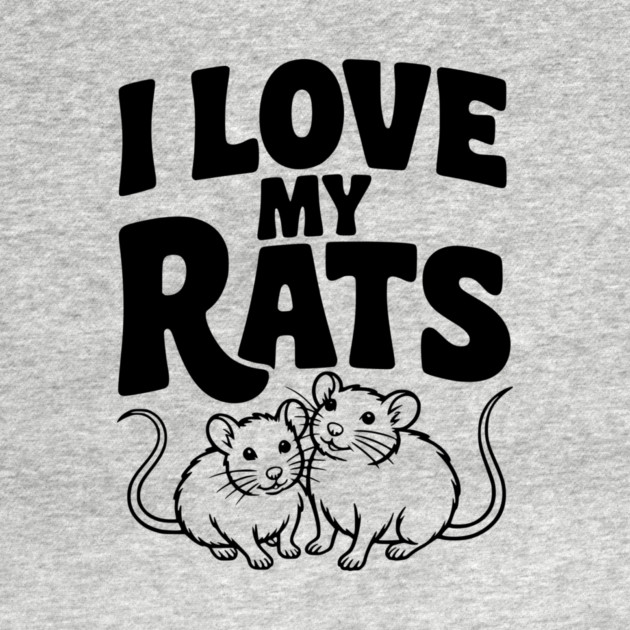 I Love My Rats by Frank Ring
