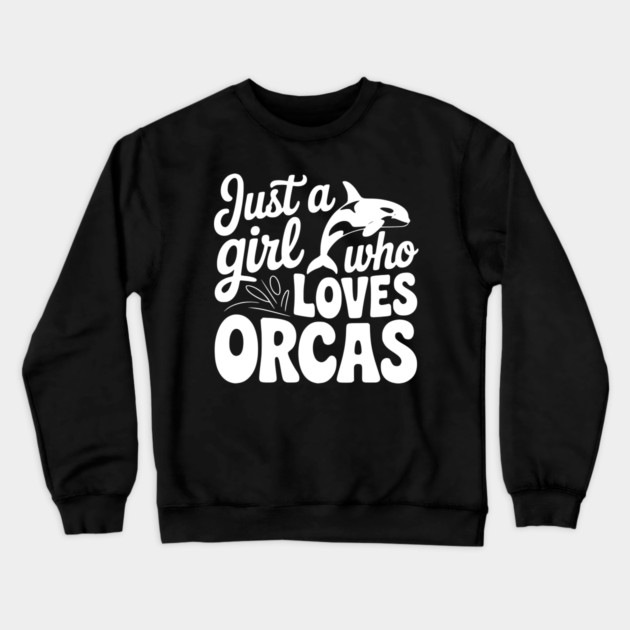 Just a Girl Who Loves Orcas Crewneck Sweatshirt by Frank Ring