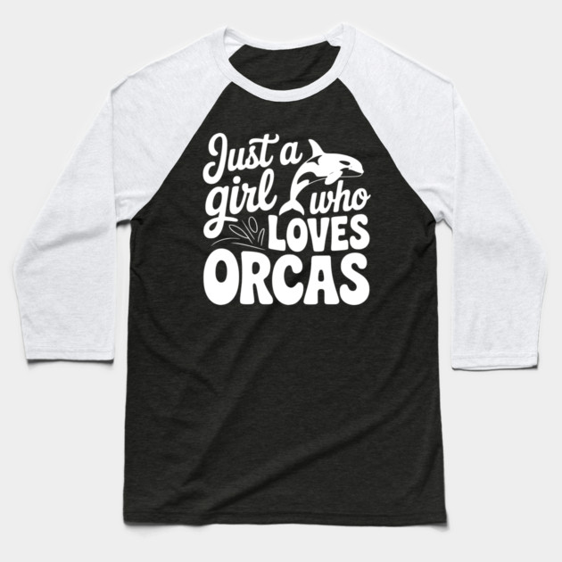 Just a Girl Who Loves Orcas Baseball T-Shirt by Frank Ring