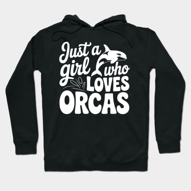 Just a Girl Who Loves Orcas Hoodie by Frank Ring