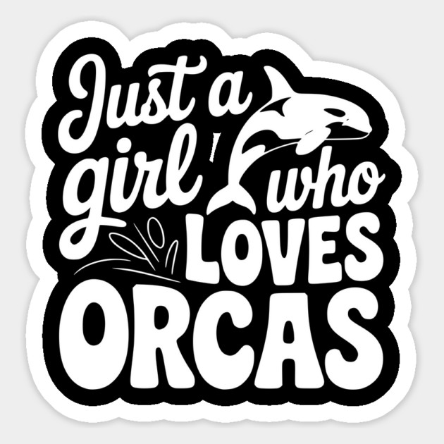 Just a Girl Who Loves Orcas Magnet by Frank Ring