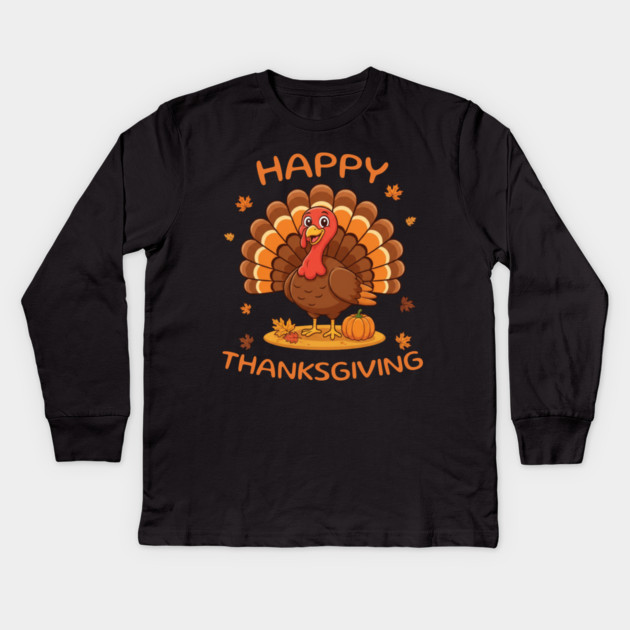 Happy Thanksgiving Turkey - Funny Fall Harvest Holiday Kids Long Sleeve T-Shirt by Creatifly Graphic Tees