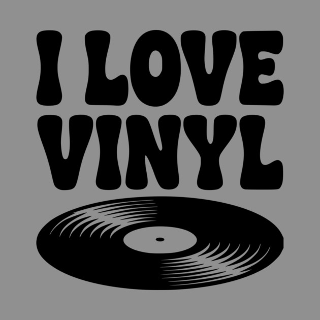 I Love Vinyl by Frank Ring