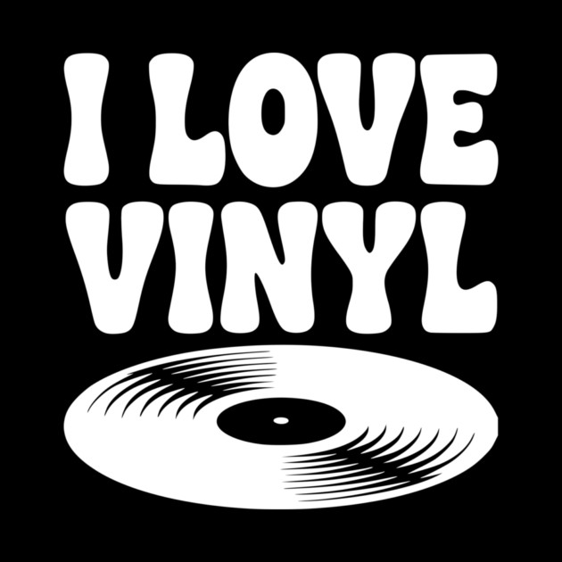 I Love Vinyl by Frank Ring
