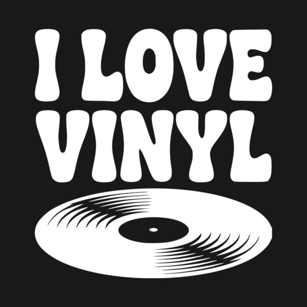 I Love Vinyl by Frank Ring