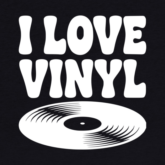 I Love Vinyl by Frank Ring
