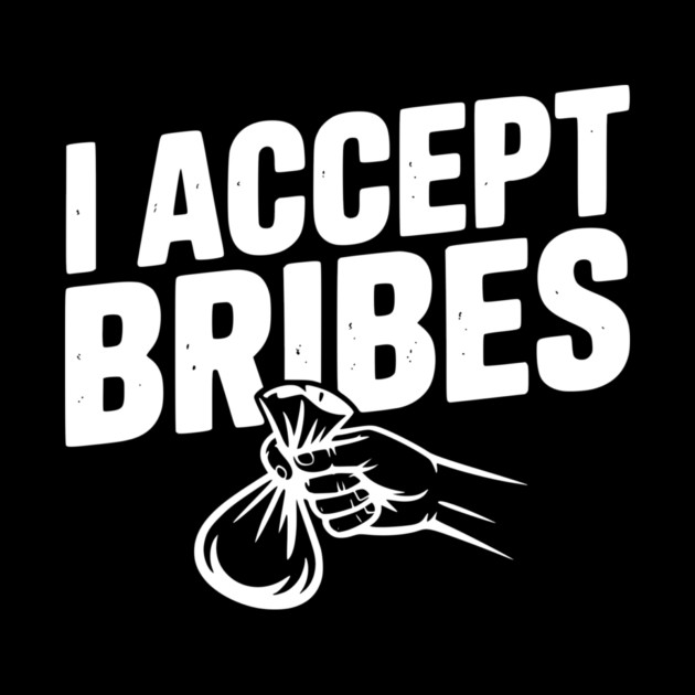 I Accept Bribes by Frank Ring