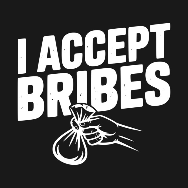 I Accept Bribes by Frank Ring