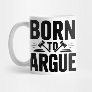 Born to Argue Mug