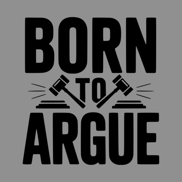 Born to Argue by Frank Ring