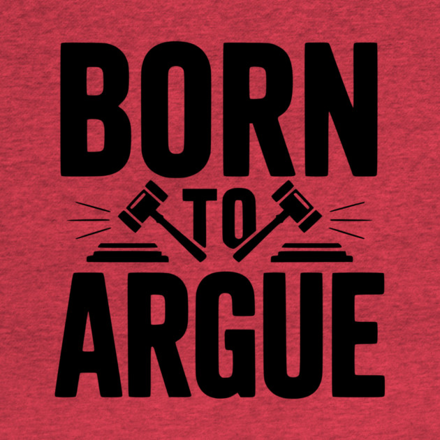 Born to Argue by Frank Ring