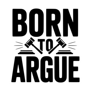 Born to Argue T-Shirt