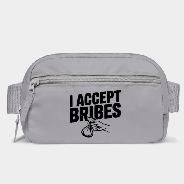 I Accept Bribes by Frank Ring