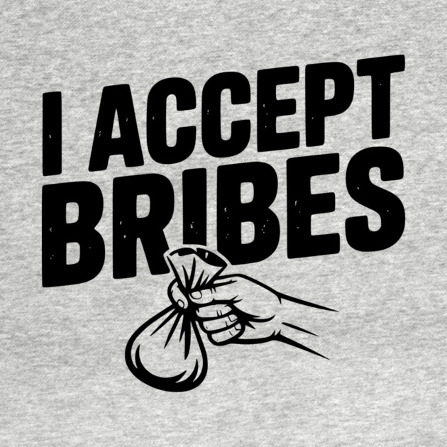 I Accept Bribes by Frank Ring