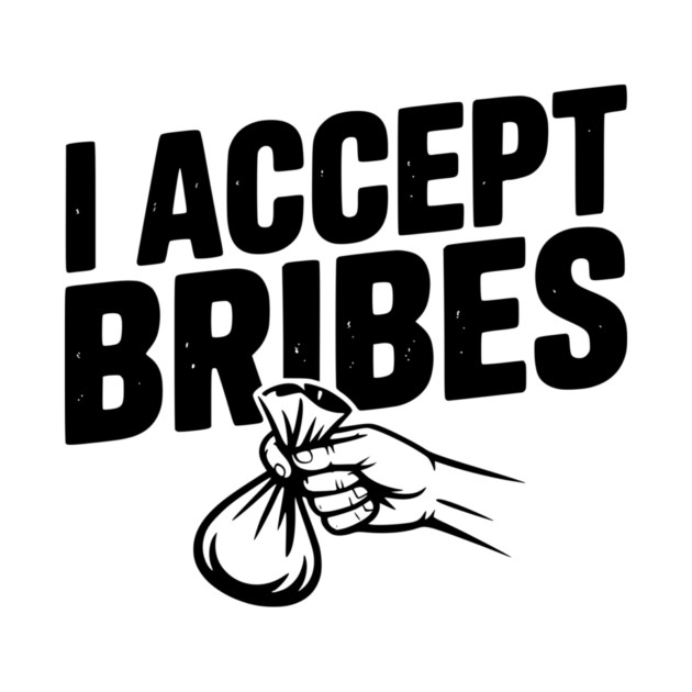 I Accept Bribes by Frank Ring