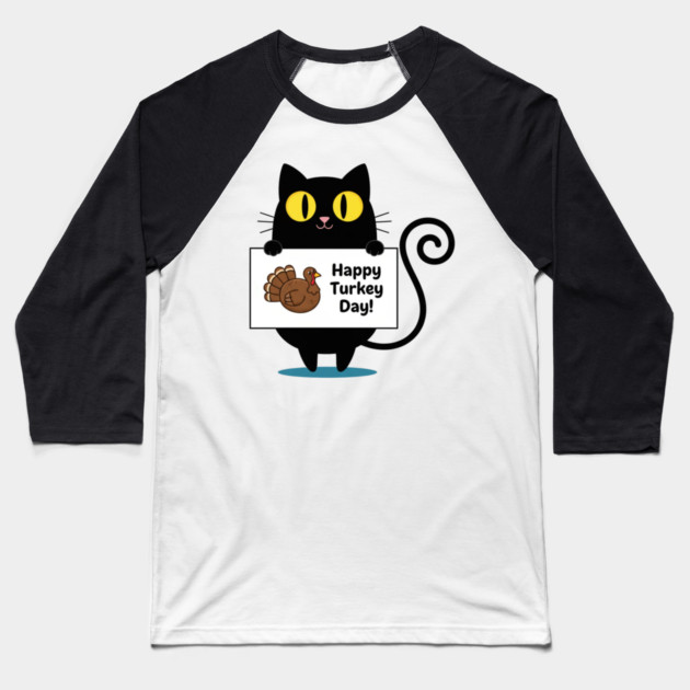 Happy Turkey Day Black Cat Thanksgiving - Funny Cat Lover Baseball T-Shirt by Creatifly Graphic Tees