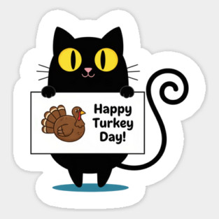 Happy Turkey Day Black Cat Thanksgiving - Funny Cat Lover Sticker