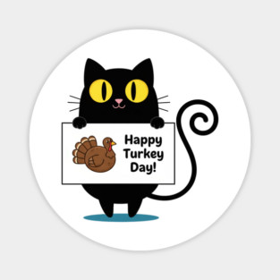 Happy Turkey Day Black Cat Thanksgiving - Funny Cat Lover Magnet