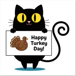Happy Turkey Day Black Cat Thanksgiving - Funny Cat Lover Posters and Art