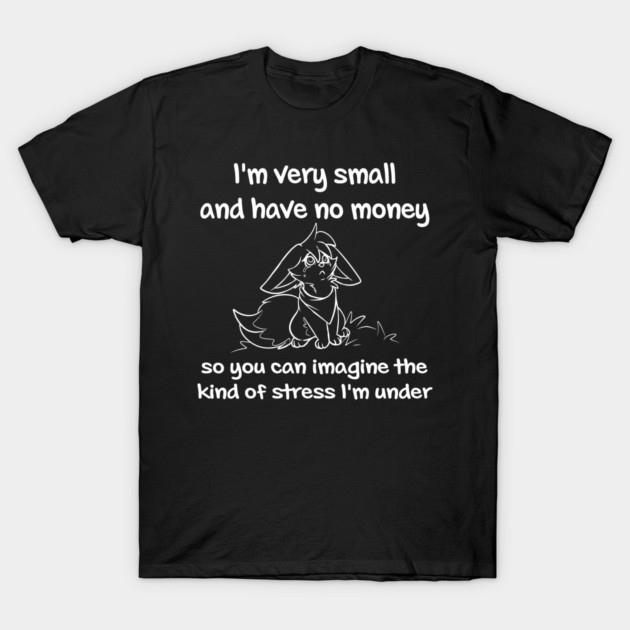 Sad Fennec Fox have no Money T-Shirt by Fennek