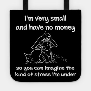 Sad Fennec Fox have no Money Tote