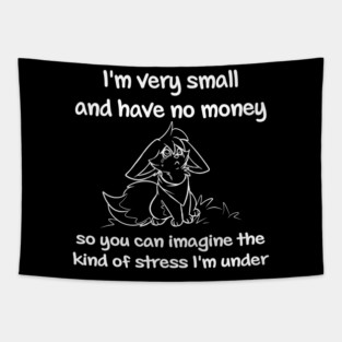 Sad Fennec Fox have no Money Tapestry