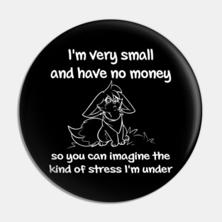 Sad Fennec Fox have no Money Pin