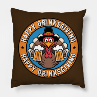 Happy Drinksgiving - Funny Thanksgiving Beer Drinking Pillow