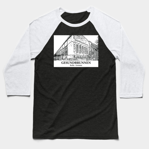 Gesundbrunnen - Germany Baseball T-Shirt by Lakeric