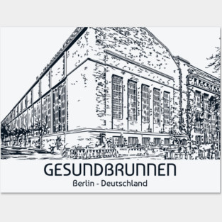 Gesundbrunnen - Deutschland Posters and Art