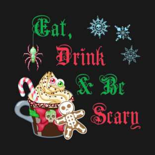 Eat, Drink & Be Scary (Hexmas) T-Shirt