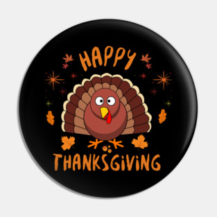 Happy Thanksgiving Turkey - Cute Fall Autumn Holiday Pin