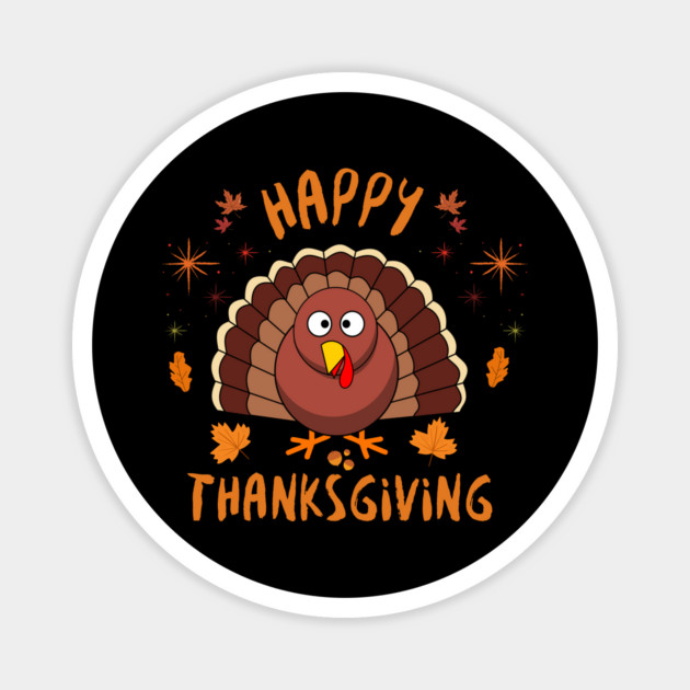 Happy Thanksgiving Turkey - Cute Fall Autumn Holiday Magnet by Creatifly Graphic Tees