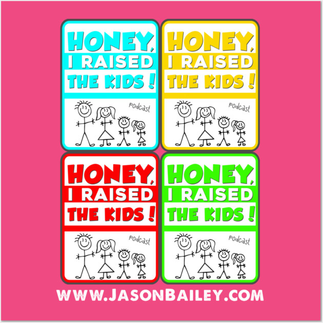 Honey, I Raised The Kids Podcast Warhol Design Wall Art by BPX (Bailey Podcast XChange) Merch
