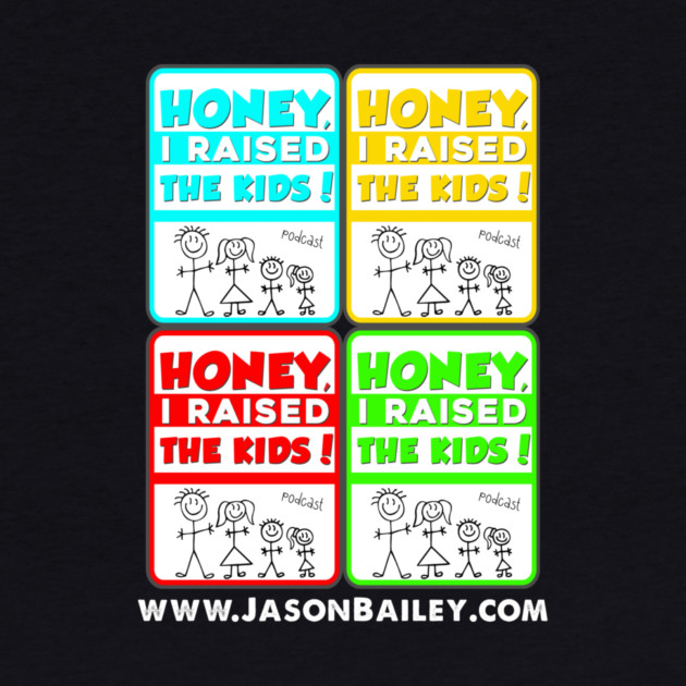 Honey, I Raised The Kids Podcast Warhol Design by BPX (Bailey Podcast XChange) Merch