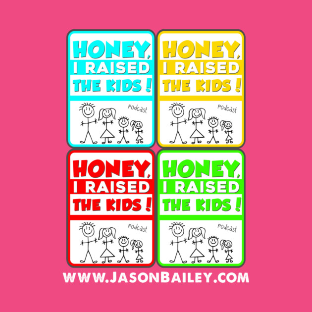 Honey, I Raised The Kids Podcast Warhol Design by BPX (Bailey Podcast XChange) Merch