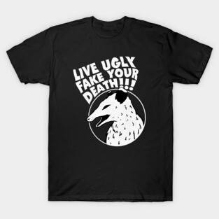 Live Ugly Fake Your Death Funny Opossum T-Shirt