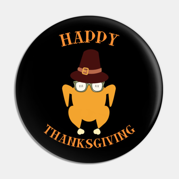 Happy Thanksgiving Turkey Butt - Funny Pilgrim Hat Turkey Pin by Creatifly Graphic Tees