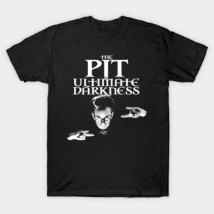 The Pit of Ultimate Darkness T-Shirt