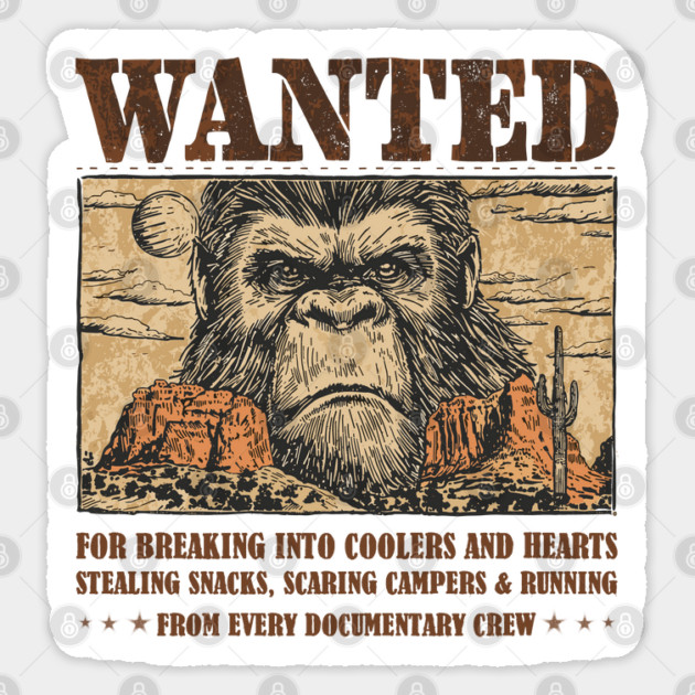 Wanted: Bigfoot – For Breaking into Coolers and Hearts Sticker by JessArty