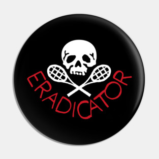 Eradicator Pin