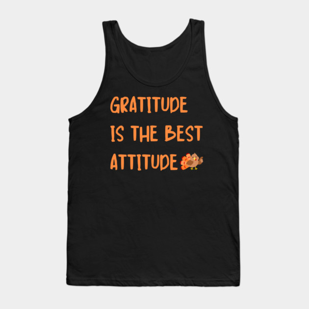 Gratitude Is The Best Attitude Thanksgiving - Thankful Turkey Tank Top by Creatifly Graphic Tees