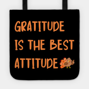 Gratitude Is The Best Attitude Thanksgiving - Thankful Turkey Tote